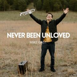 Never Been Unloved