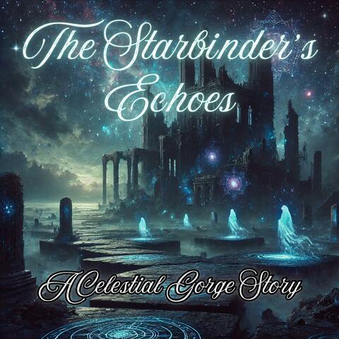 Celestial Gorge DLC 2, The Starbinder's Echoes (Original Soundtrack)