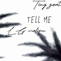 Tell me (feat. LG Malique)