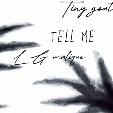 Tell me (feat. LG Malique)