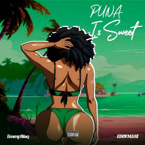 Puna is Sweet (feat. EDDYMANI)