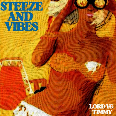 Steeze And Vibes