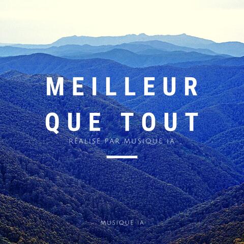 Meilleur que tout (feat. L'IA)