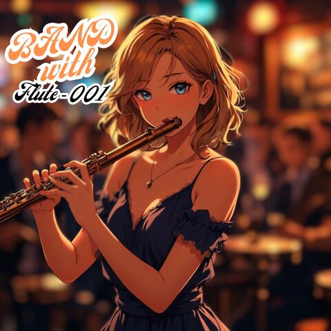 集中力が上がる〜作業用BGM〜バンドSOUND+フルート-001 | Become more Focused -BGM for work- Band SOUND + Flute-001