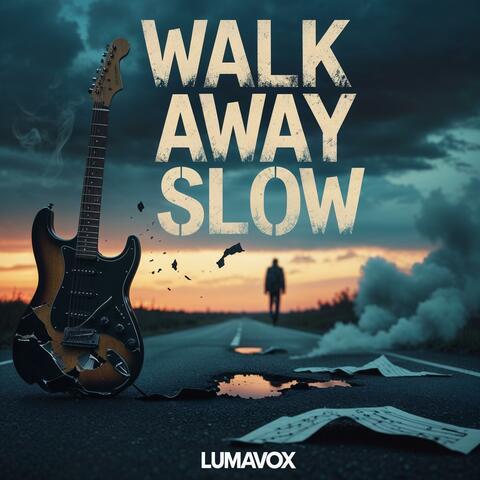 Walk AwaySlow