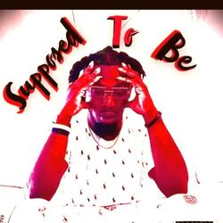 Suppose to be