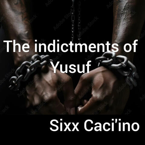 The indictment of Yusuf