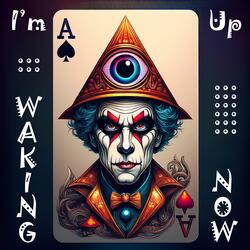 I'm Waking Up Now