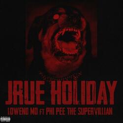JRUE HOLIDAY (feat. Phi Pee The Supervillian)