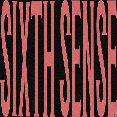 SIXTH SENSE.