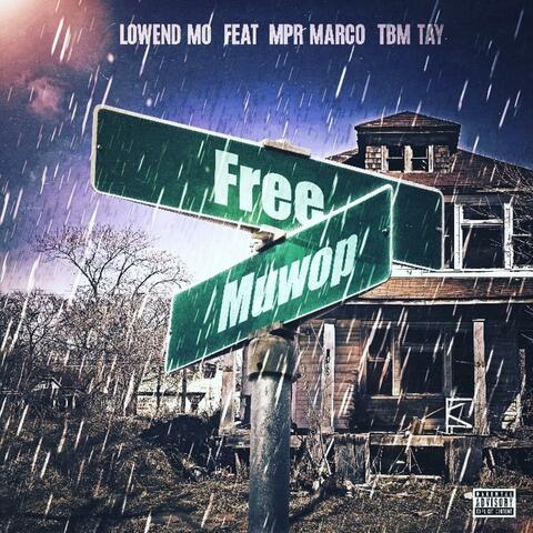 Free Muwop (feat. MPR Marco & TBM Tay)