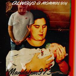 Always a mommas boy