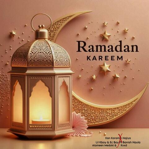 Ramadan Kareem (feat. Lil Kboy, Banish Haula, Kxxd, Ec Boy & Alameen Medoki)