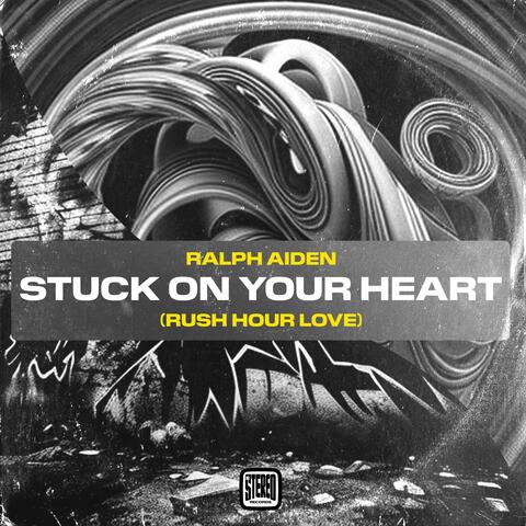 Stuck On Your Heart (Rush Hour Love)