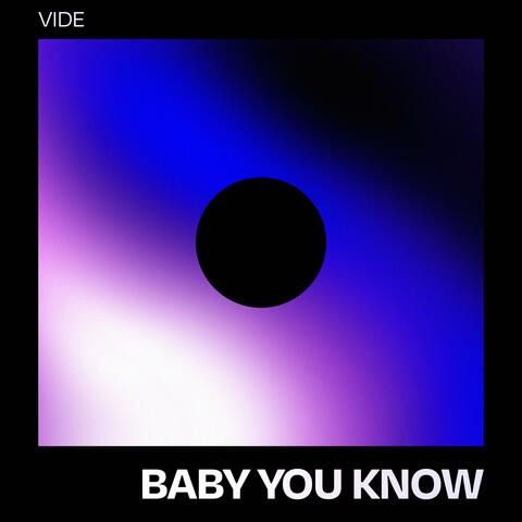 Baby You Know