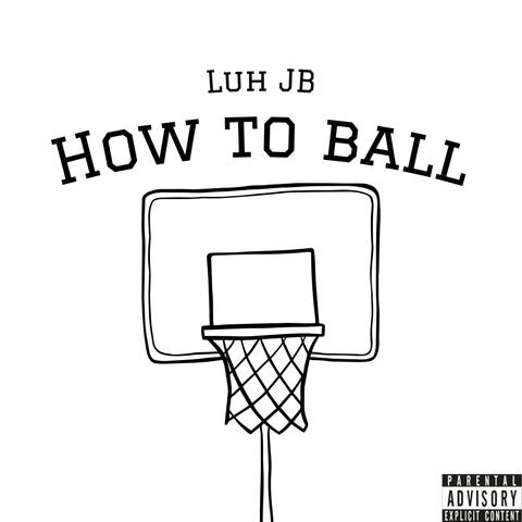 How To Ball