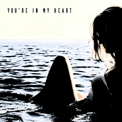 You're In My Heart
