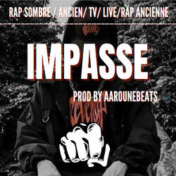 Rap à l'ancienne IMPASSE