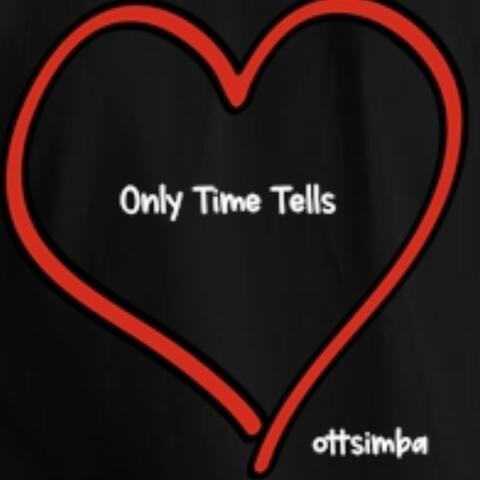 Only Time Tells