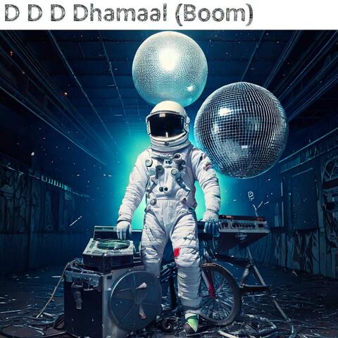 D D D Dhamaal (Boom)