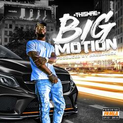 Big Motion