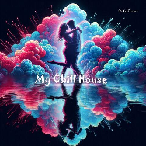 My Chill House