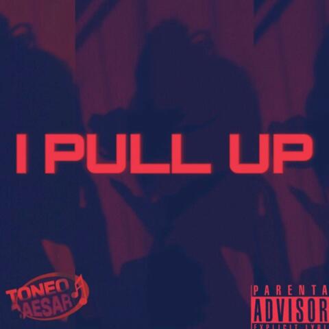 I PULL UP