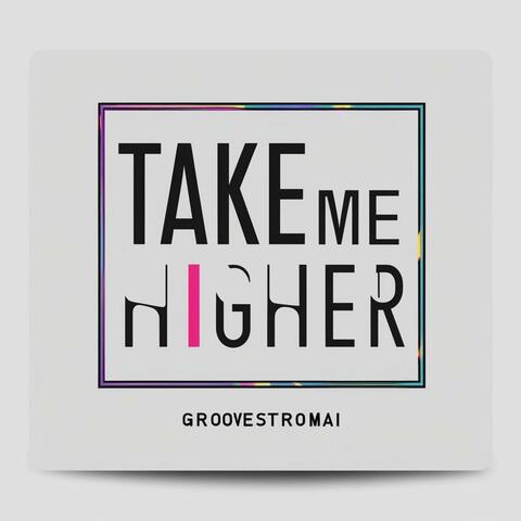 Take Me Higher