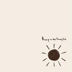 Keep On The Sunny Side