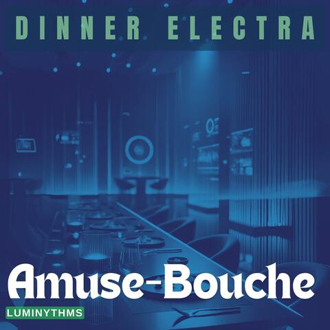 Dinner Electra, Amuse-Bouche
