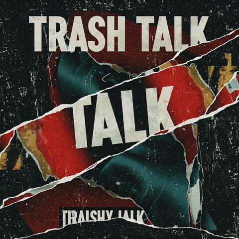 Trash Talk (Modern Rap Diss Track)