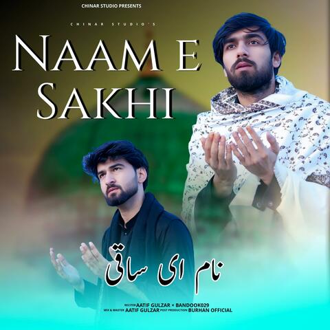 NAAM E SAKHI (feat. Aatif Gulzar & Bandook029)