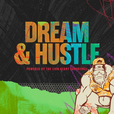 Dream and Hustle