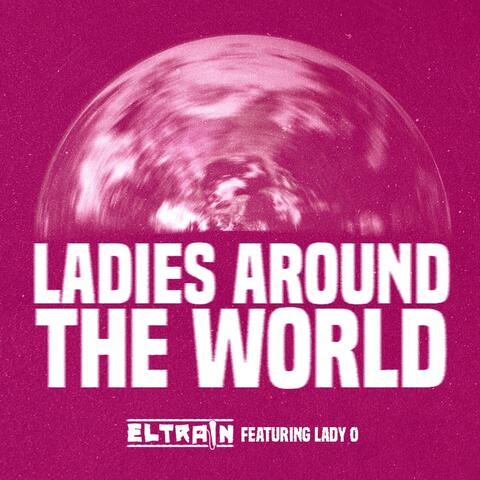 Ladies Around The World (feat. LADY O)
