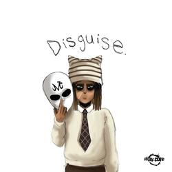 disguise. (feat. Mo Beats)