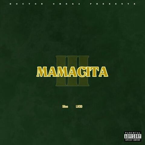 Mamacita (feat. Silas & Lucid)