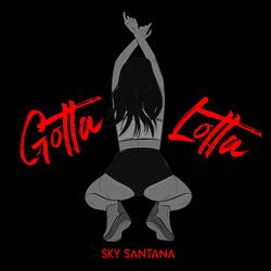 Gotta Lotta