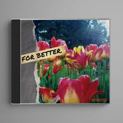 For Better