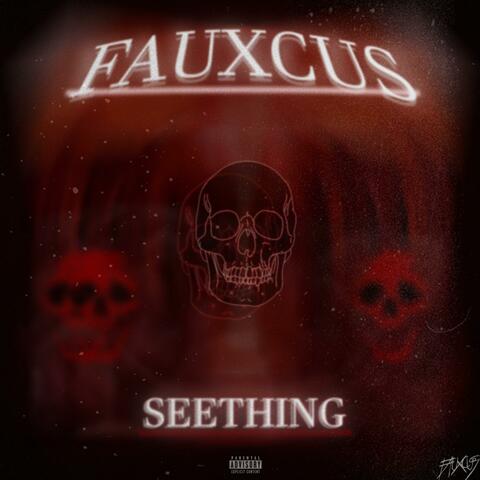 SEETHING