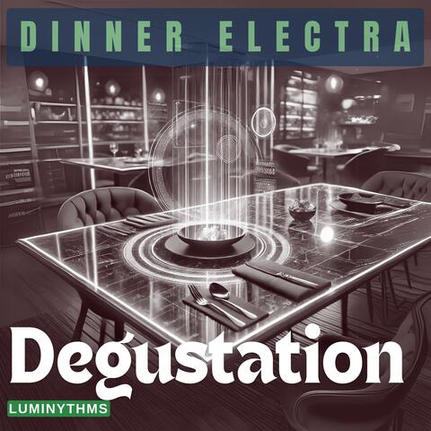 Dinner Electra, Degustation