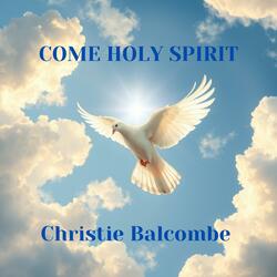 Come Holy Spirit