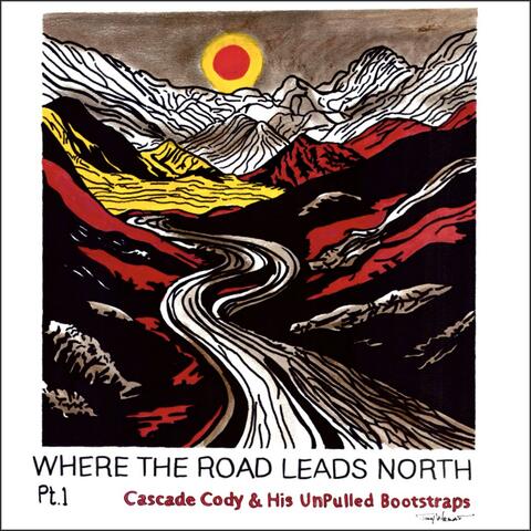 Where The Road Leads North, Pt. 1