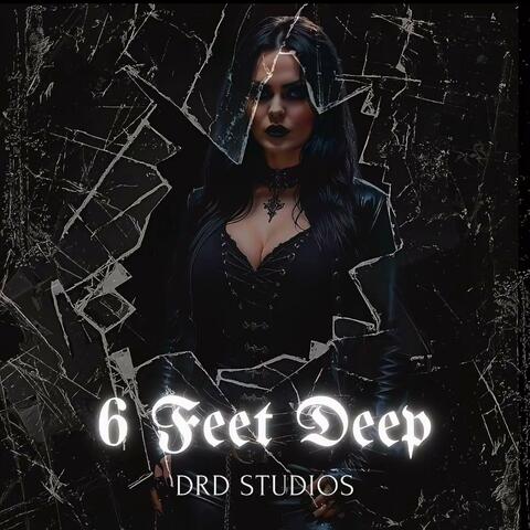 6 Feet Deep