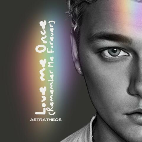 Love Me Once (Remember Me Forever)