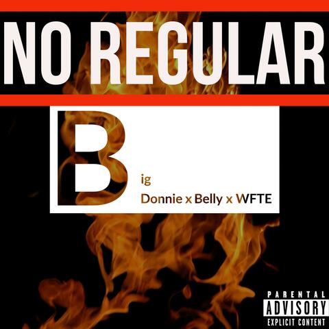 No Regular (feat. Big Donnie & Belly)