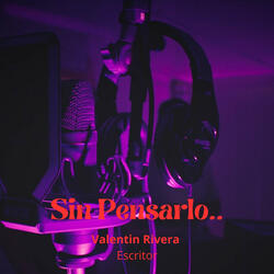 Sin Pensarlo..