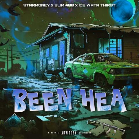 Been Hea (feat. Slim 400)