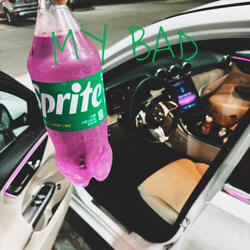 MY BAD (feat. Lil barter)