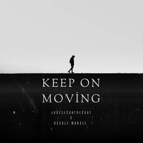 Keep On Moving (feat. Nicole Mariee)