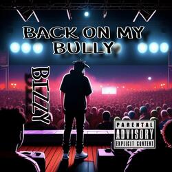 Back On My Bully